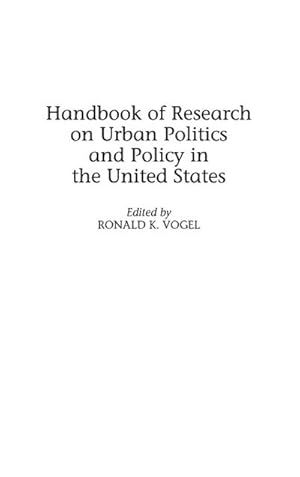 Immagine del venditore per Handbook of Research on Urban Politics and Policy in the United States venduto da AHA-BUCH GmbH