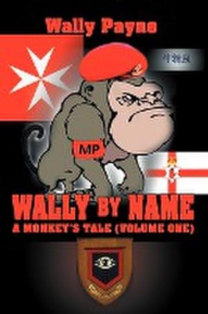 Bild des Verkufers fr Wally by Name : A Monkey's Tale(Volume One) zum Verkauf von AHA-BUCH GmbH