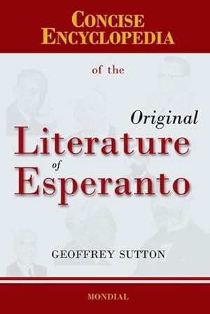 Image du vendeur pour Concise Encyclopedia of the Original Literature of Esperanto mis en vente par AHA-BUCH GmbH