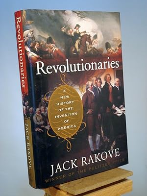 Immagine del venditore per Revolutionaries: A New History of the Invention of America venduto da Henniker Book Farm and Gifts