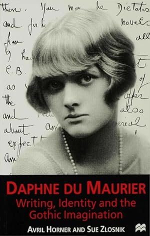 Imagen del vendedor de Daphne Du Maurier : Writing, Identity and the Gothic Imagination a la venta por AHA-BUCH GmbH