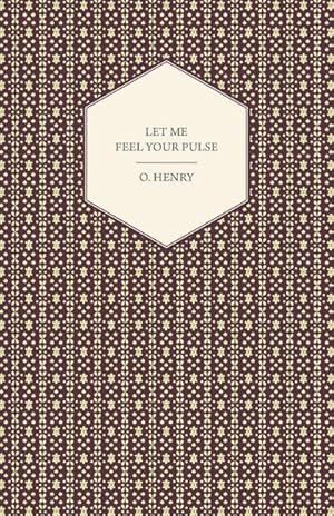 Seller image for Let Me Feel Your Pulse for sale by AHA-BUCH GmbH