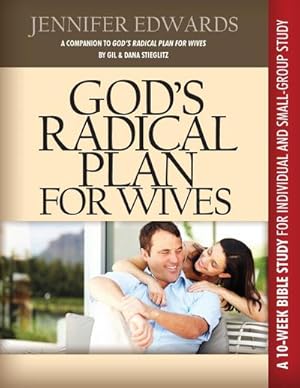 Bild des Verkufers fr God's Radical Plan for Wives Companion Bible Study zum Verkauf von AHA-BUCH GmbH