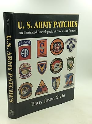 U.S. ARMY PATCHES: An Illustrated Encyclopedia of Cloth Unit Insignia