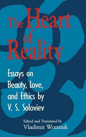 Immagine del venditore per Heart of Reality : Essays on Beauty, Love, and Ethics venduto da AHA-BUCH GmbH