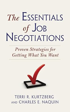 Bild des Verkufers fr The Essentials of Job Negotiations : Proven Strategies for Getting What You Want zum Verkauf von AHA-BUCH GmbH