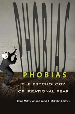 Bild des Verkufers fr Phobias : The Psychology of Irrational Fear zum Verkauf von AHA-BUCH GmbH