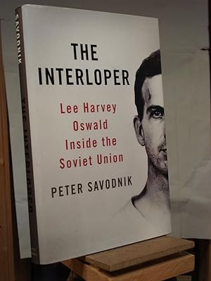 Seller image for The Interloper: Lee Harvey Oswald Inside the Soviet Union for sale by Henniker Book Farm and Gifts