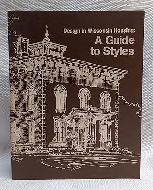 Imagen del vendedor de Design in Wisconsin Housing: A Guide To Styles a la venta por Book House in Dinkytown, IOBA