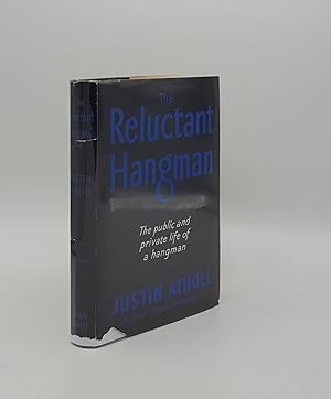 Imagen del vendedor de THE RELUCTANT HANGMAN The Story of James Berry, Executioner 1884-1892 a la venta por Rothwell & Dunworth (ABA, ILAB)