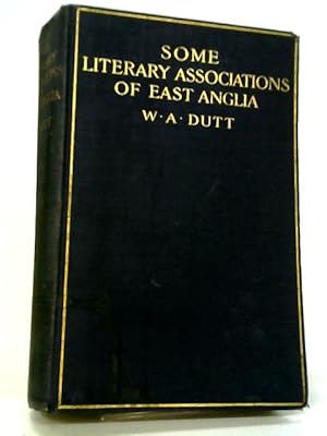 Imagen del vendedor de Some Literary Associations Of East Anglia. a la venta por World of Rare Books