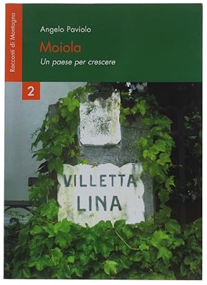 Immagine del venditore per MOIOLA. Un paese per crescere.: venduto da Bergoglio Libri d'Epoca