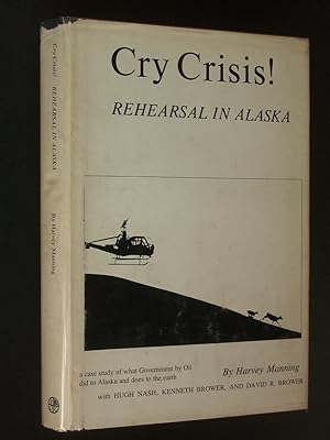 Seller image for Cry Crisis! Rehearsal in Alaska for sale by Bookworks [MWABA, IOBA]