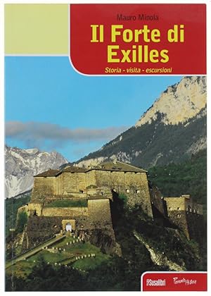 IL FORTE DI EXILLES. Storia - visita - escursioni.: