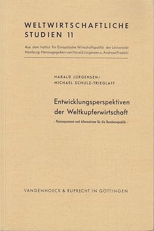 Bild des Verkufers fr Entwicklungsperspektiven der Weltkupferwirtschaft : Konsequenzen u. Alternativen f.d. Bundesrepublik / Harald Jrgensen ; Michael Schulz-Trieglaff / Universitt Hamburg. Institut fr Europische Wirtschaftspolitik: Weltwirtschaftliche Studien aus dem Institut fr Europische Wirtschaftspolitik der Universitt Hamburg ; 11 zum Verkauf von Bcher bei den 7 Bergen