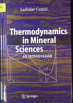 Imagen del vendedor de Thermodynamics in mineral sciences. An introduction ; 23 tables. a la venta por Antiquariat Bookfarm