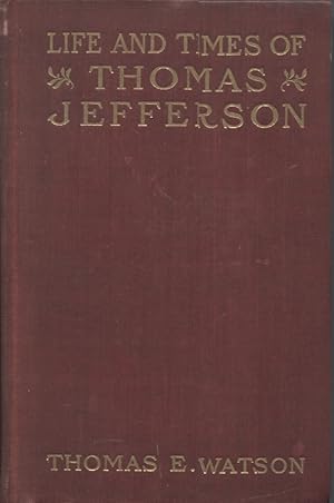 THE LIFE AND TIMES OF THOMAS JEFFERSON