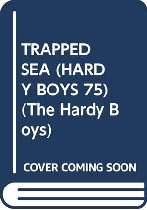 Seller image for Trapped at Sea (The Hardy Boys #75) for sale by Reliant Bookstore