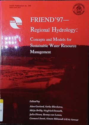 Image du vendeur pour Regional hydrology. Concepts and models for sustainable water resource management ; proceedings of the Third International Conference on FRIEND held at Postojna, Slovenia, from 30 September to 4 October 1997. mis en vente par Antiquariat Bookfarm