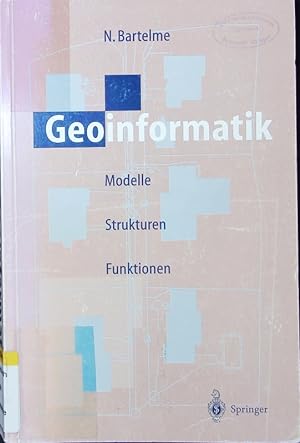 Bild des Verkufers fr Geoinformatik. Modelle, Strukturen, Funktionen. zum Verkauf von Antiquariat Bookfarm