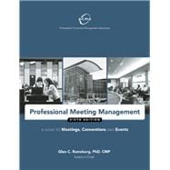 Image du vendeur pour Professional Meeting Management A Guide to Meetings, Conventions and Events mis en vente par eCampus