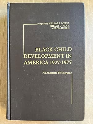 Black Child Development in America, 1927-1977: an Annotated Bibliography