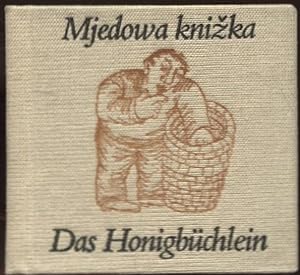 Bild des Verkufers fr Mjedowa knizka Serbske prislowa Sorbische Sprichwrter Das Honigbchlein zum Verkauf von Flgel & Sohn GmbH