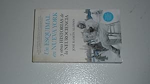 Seller image for Un esquimal en Nueva York y otras historias de la neurociencia (Divulgacin cientfica) (Spanish Edition) for sale by Bookstore Brengelman