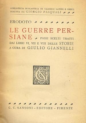 Seller image for Le guerre persiane. Passi scelti tratti dai libri VI,VII e VIII delle Storie. for sale by FIRENZELIBRI SRL