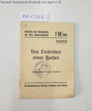 Das Einbinden eines Buches : Beihefte der Reichsstelle für den Unterrichtsfilm : F 94/1936 :