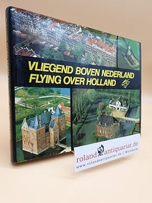 Bild des Verkufers fr Vliegend Boven Nederland / Flying over Holland zum Verkauf von Roland Antiquariat UG haftungsbeschrnkt