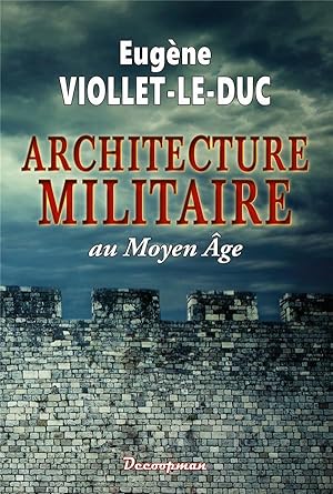 l'architecture militaire au Moyen Age