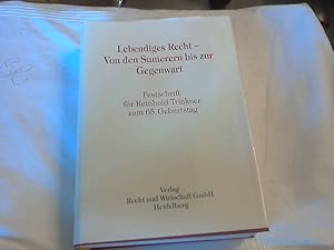 Lebendiges Recht : von den Sumerern bis zur Gegenwart ; Festschrift für Reinhold Trinkner zum 65....