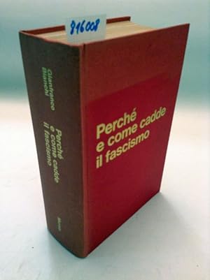 Bild des Verkufers fr Perch e come cadde il fascismo. 25 iuglio crollo di un regime zum Verkauf von Versand-Antiquariat Konrad von Agris e.K.