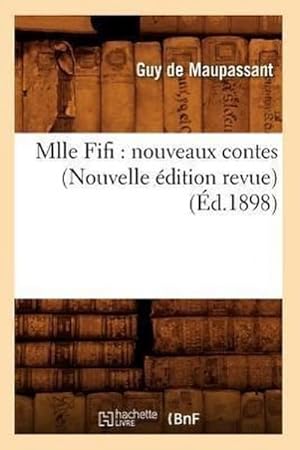 Seller image for Mlle Fifi: Nouveaux Contes (Nouvelle dition Revue) (d.1898) for sale by AHA-BUCH GmbH