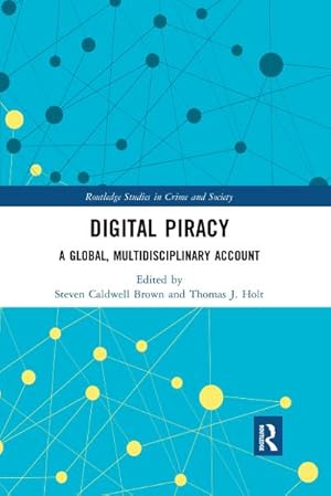 Imagen del vendedor de Digital Piracy : A Global, Multidisciplinary Account a la venta por AHA-BUCH GmbH