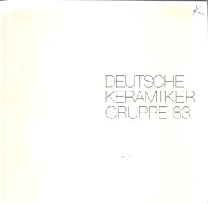 Imagen del vendedor de Deutsche Keramiker Gruppe 83. 1.Ausstellung im Keramion. a la venta por nika-books, art & crafts GbR
