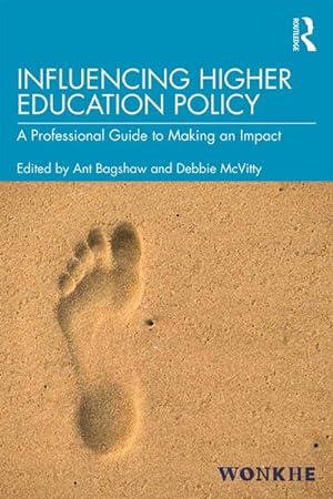 Bild des Verkufers fr Influencing Higher Education Policy : A Professional Guide to Making an Impact zum Verkauf von AHA-BUCH GmbH