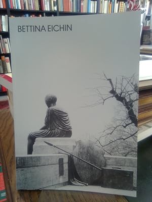 Bild des Verkäufers für Bettina Eichin *1942. Das bildhauerische Schaffen 1978-1991. zum Verkauf von Antiquariat Thomas Nonnenmacher