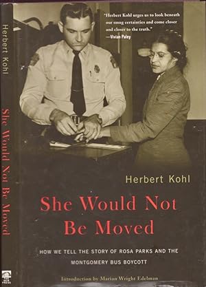 Seller image for She Would Not Be Moved How We Tell the Story of Rosa Parks and the Montgomery Bus Boycott Introduction by Marian Wright Edelman for sale by Americana Books, ABAA