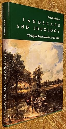 Image du vendeur pour Landscape and Ideology; The English Rustic Tradition, 1740-1860 mis en vente par DogStar Books