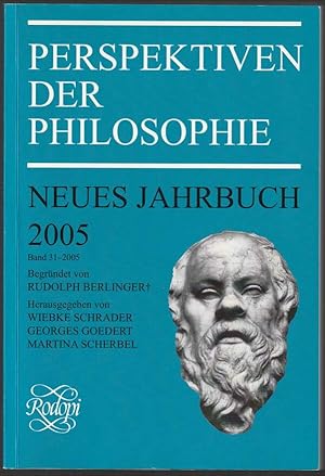 Image du vendeur pour Perspektiven der Philosophie. Neues Jahrbuch. Begrndet von Rudolph Berlinger. Band 31, 2005. mis en vente par Antiquariat Dennis R. Plummer