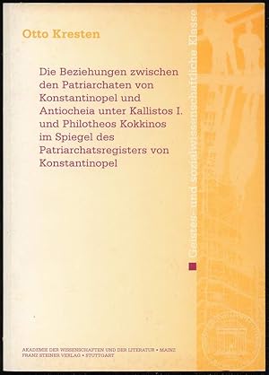 Bild des Verkufers fr Die Beziehungen zwischen den Patriarchaten von Konstantinopel und Antiocheia unter Kallistos I. und Philotheos Kokkinos im Spiegel des Patriarchatsregisters von Konstantinopel. zum Verkauf von Antiquariat Dennis R. Plummer