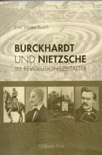 Bild des Verkufers fr Burckhardt und Nietzsche im Revolutionszeitalter. zum Verkauf von Leonardu
