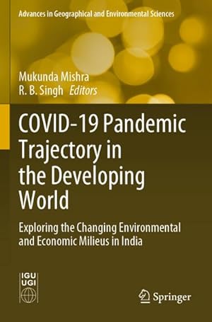 Bild des Verkufers fr COVID-19 Pandemic Trajectory in the Developing World : Exploring the Changing Environmental and Economic Milieus in India zum Verkauf von AHA-BUCH GmbH