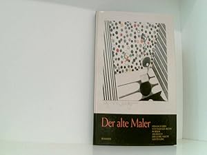 Bild des Verkufers fr Der alte Maler: Briefe von Georg Muche 1945 bis 1982 zum Verkauf von Book Broker
