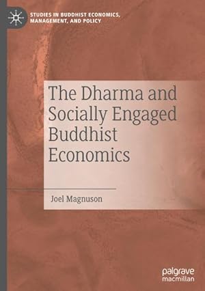 Bild des Verkufers fr The Dharma and Socially Engaged Buddhist Economics zum Verkauf von AHA-BUCH GmbH