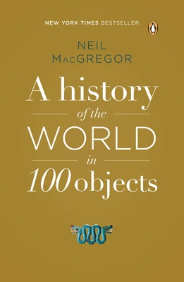 Seller image for A History of the World in 100 Objects (Paperback or Softback) for sale by BargainBookStores
