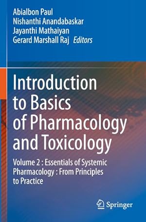 Immagine del venditore per Introduction to Basics of Pharmacology and Toxicology : Volume 2 : Essentials of Systemic Pharmacology : From Principles to Practice venduto da AHA-BUCH GmbH