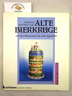 Seller image for Alte Bierkrge von der Renaissance bis zum Jugendstil. Mit aktuellen Marktpreisen. for sale by Chiemgauer Internet Antiquariat GbR